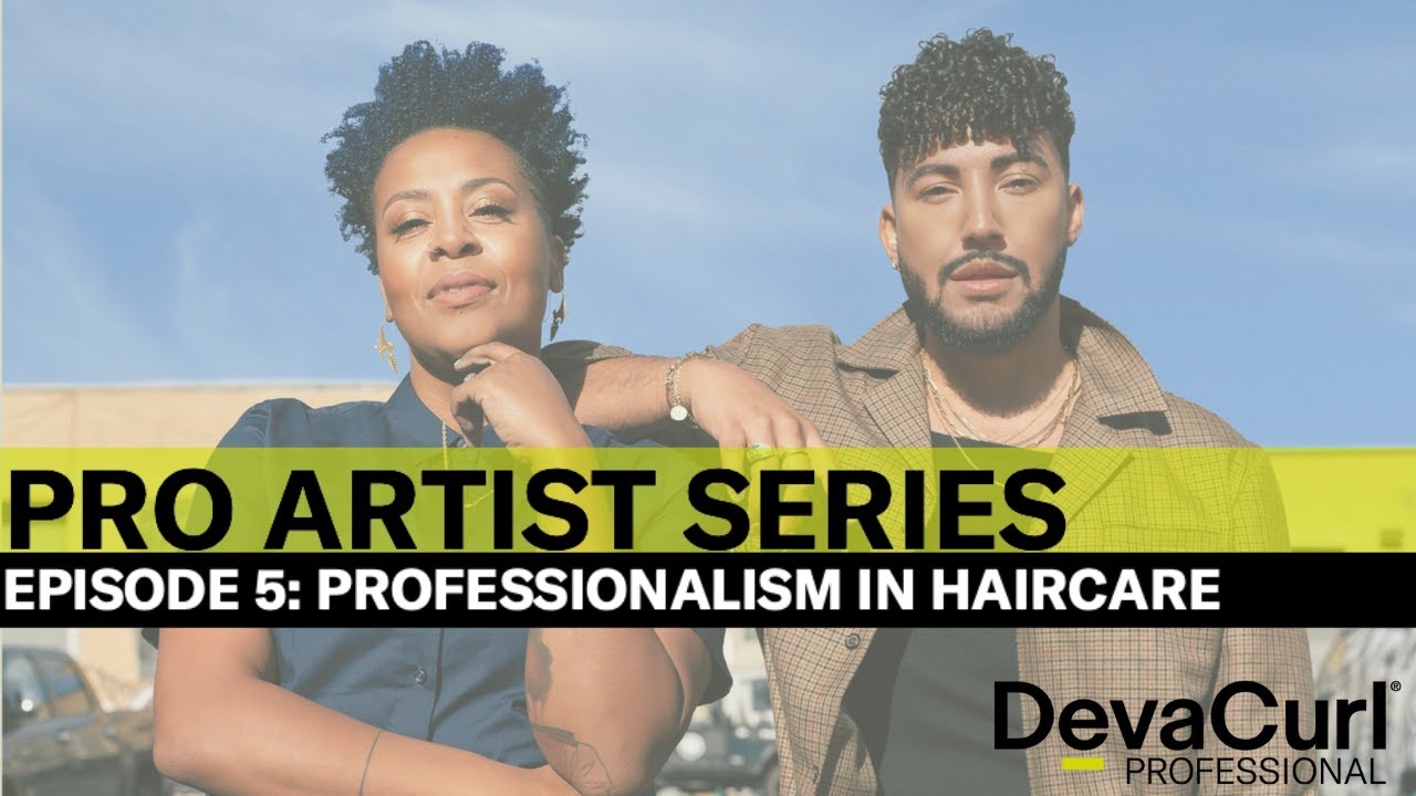 DevaCurl | Pro Artist Series Ep. 5 | Professionalism in Haircare