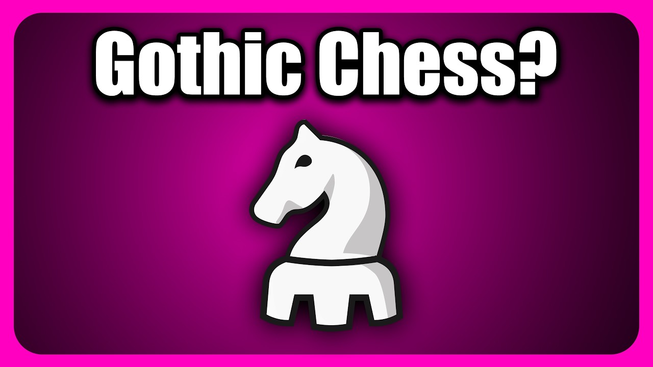 Can I MASTER Gothic Chess?
