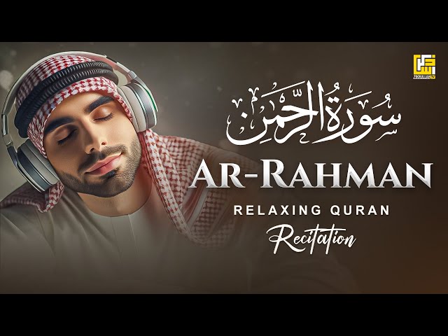 Most Relaxing Recitation of Surah Ar-Rahman (سورة الرحمن) | Zikrullah TV class=