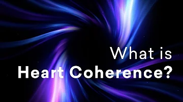 What is Heart Coherence?