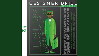Designer Drill Remix