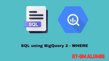 SQL Using BigQuery 2 - WHERE