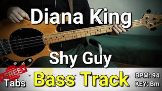 Diana King - Shy Guy (Bass Track) Tabs