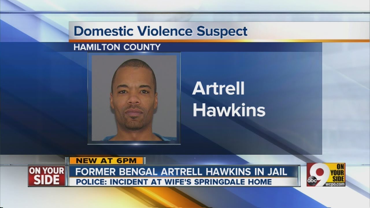 former bengal artrell hawkins arrested on domestic domestic violence incident report