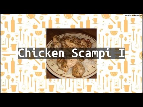 Recipe Chicken Scampi I
