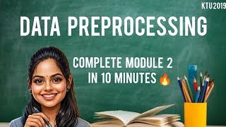 Finish Module 2 in 10 Minutes? 😳 Data Preprocessing Explained. #ktu #exam #btech #s8 