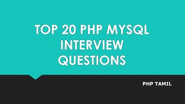 Top 20 Php Mysql Interview Questions|Php Tamil