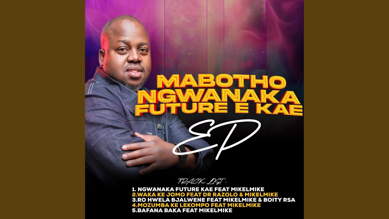 Ngwanaka future ekae (feat. Mikelmike)