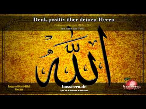 'Aasim Abu Yunus - Denk positiv über deinen Herrn