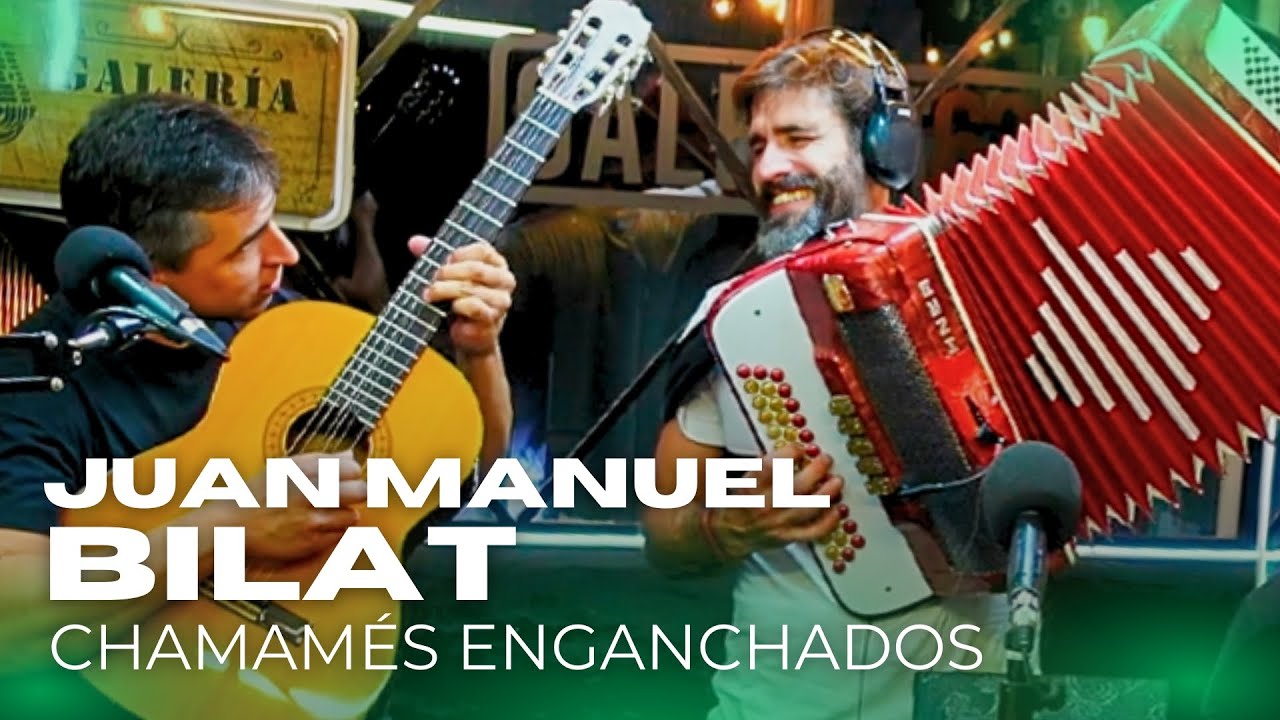 Juan Manuel BILAT #NPA - CHAMAMÉS ENGANCHADOS
