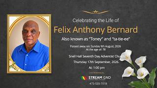 Celebrating the life of Felix Anthony Bernard  |  September 17, 2026 Guide