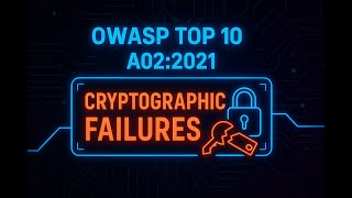 Full OWASP Top 10 — A02:2021 Cryptographic Failures Update