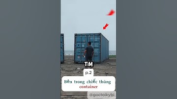 [p.2] Bên trong chiếc thùng container. #shorts