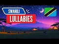 Swahili Lullaby For Toddlers Wimbo Wa Amani Usingizi Mwema Swahili Lullaby For Toddlers Wimbo Wa Amani Usingizi Mwema