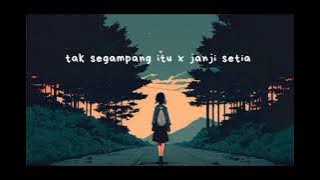 tak segampang itu x janji setia (tiktok version)