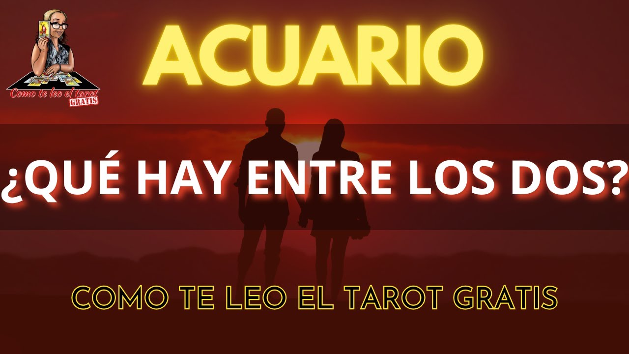 ACUARIO AMOR! CHISPAS!!! Ni te imaginas lo que está rodando! Te ...