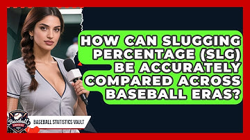 How Can Slugging Percentage (SLG) Be Accurately Compared Across Baseball Eras?
