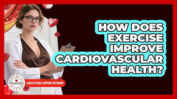 How Does Exercise Improve Cardiovascular Health?