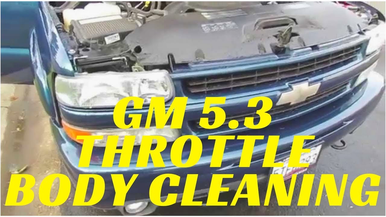 GM 20002006 5.3 Vortec Throttle Body MAF Cleaning YouTube