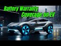 Car Warranty Coverage on an Electric Car Battery