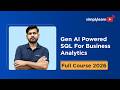 Gen AI Powered SQL For Business Analytics 2026 | Learn SQL With Gen AI | Simplilearn