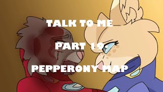 Talk To Me Part 19 ~ Pepperony Map