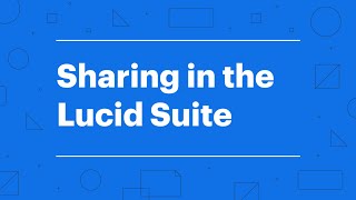 Sharing in the Lucid Suite by Lucid Software 540 views 7 months ago 6 minutes, 17 seconds