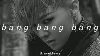 bigbang - bang bang bang (slowed + reverb) Resimi