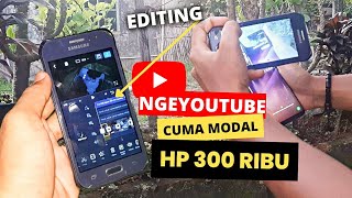 youtuber modal Hp Jadul ! Rekam Edit pake Samsung J1 Ace!
