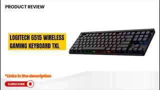 Logitech G515 Wireless Tkl Keyboard Review Lightspeed, Rgb, Brown Switches Worth It?