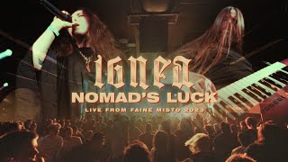 IGNEA — Nomad&#39;s Luck (Live one-take stage PoV @ Faine Misto 2023)