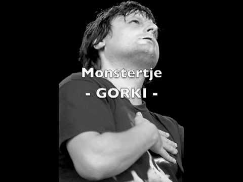 Monstertje - Gorki