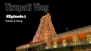 Tirupati trip vlog Ep1