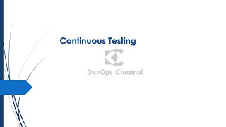 11 What is Continuous Testing