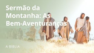 O Sermão da Montanha: As Bem-Aventuranças