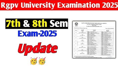 Rgpv 7th & 8th semester exam update 🥳 | Rgpv exam 2025