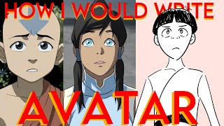 How I Would Write an AVATAR Cartoon