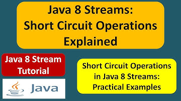Java 8 Streams: Short Circuit Operations Explained | Streams in Java 8