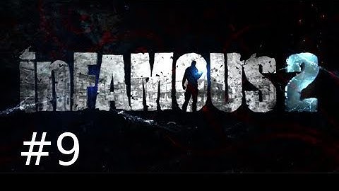 Infamous 2 Walkthrough Part 9: Forgetful