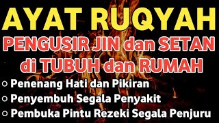 POWERFUL RUQYAH | RUQYAH RUMAH PENGUSIR JIN, SETAN \u0026 SIHIR DI RUMAH \u0026 TUBUH,PENENANG HATI, ALAA AQEL