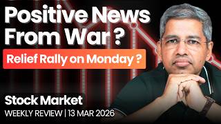 Positive News From War  Can There Be Relief Rally on Monday Stock Market Weekly Review | Alok Jain