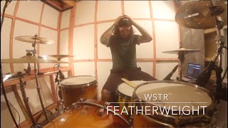 Featherweight - WSTR (Drum Cover)