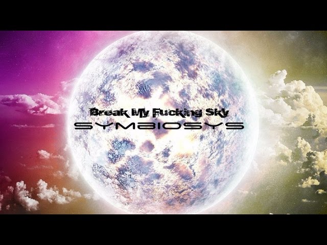 Break My Fucking Sky - Atlantis (Symbiosys.12)