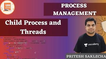 Child Process and Threads | Process Managment | Pritesh Saklecha