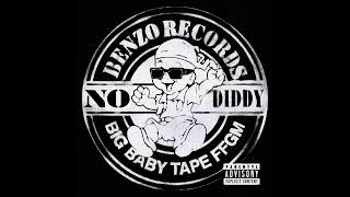 NO DIDDY-Big Baby Tape