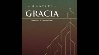 Himnos de Gracia  Grace Comunnity Church
