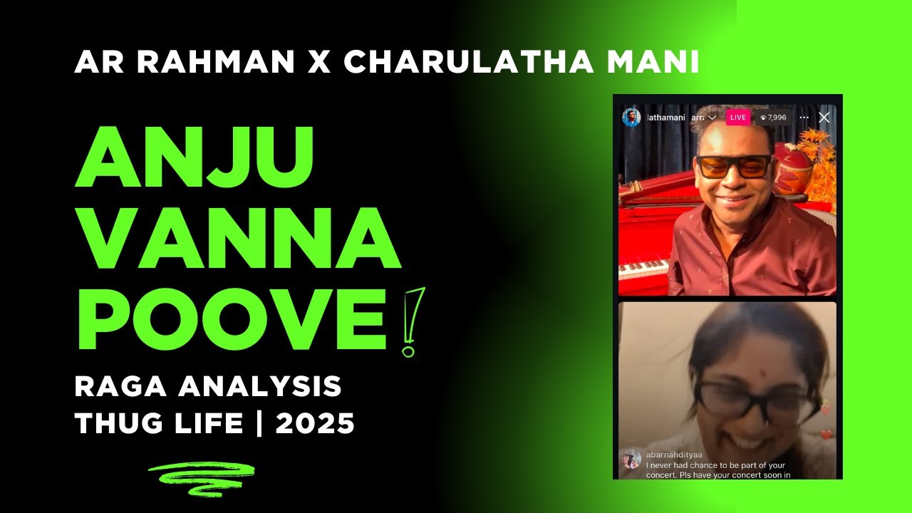 Anju Vanna Poove | AR Rahman | Charulatha Mani | Ragam Analysis | Thug Life 2025 Anju Vanna Poove | AR Rahman | Charulatha Mani | Ragam Analysis | Thug Life 2025
