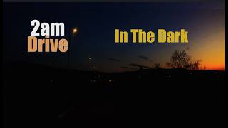 couldn't sleep | 2am late night driving