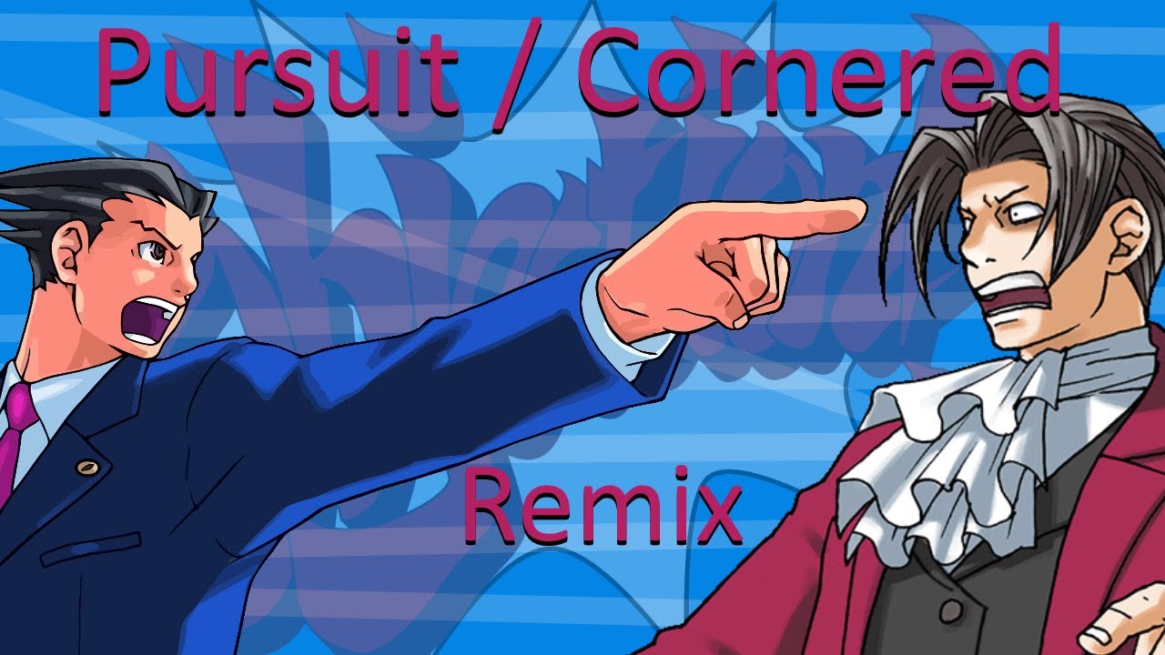 Cornered! - Ace Attorney | Remix