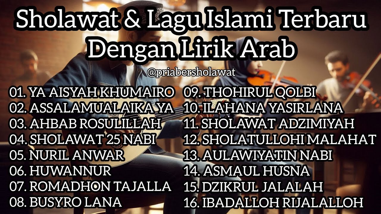 SHOLAWAT MERDU & LAGU ISLAMI TERBARU FULL ALBUM + LIRIK ARAB - PRIA BERSHOLAWAT #sholawatnabi 